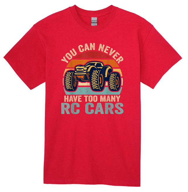 Never Have Too Many RC Cars Tee